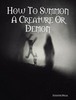 Thumbnail How To Summon A Creature Or Demon Thumbnail How To Summon A Creature Or Demon