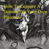 Thumbnail How To Conjure A Passion Demon